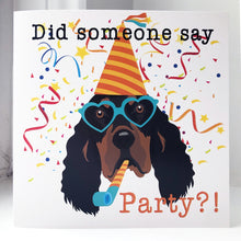 Load image into Gallery viewer, Dog Greetings Card - Did Someone Say Party?!
