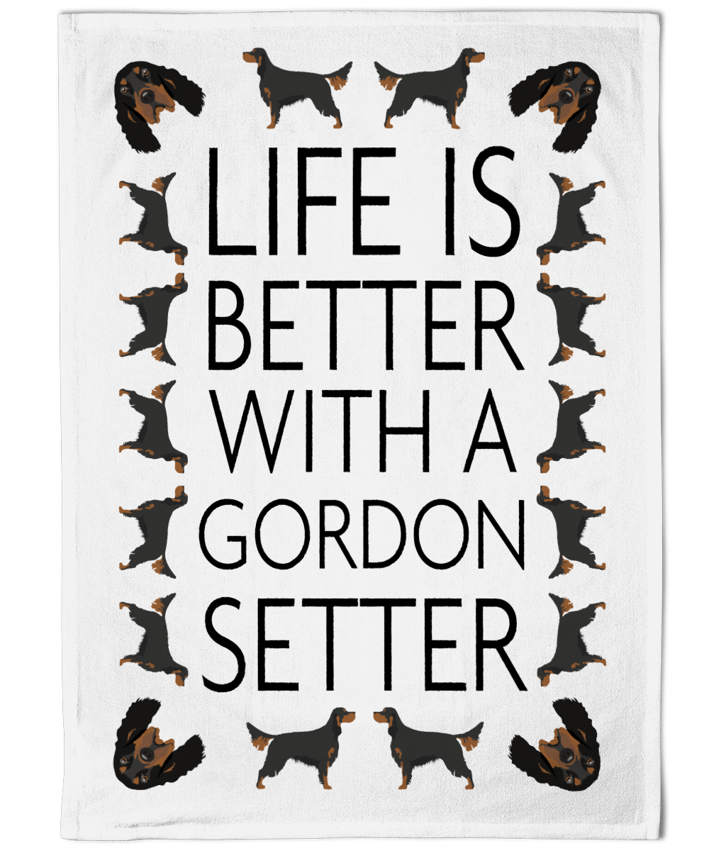 Life is Better With A Gordon Setter Cotton Tea Towel