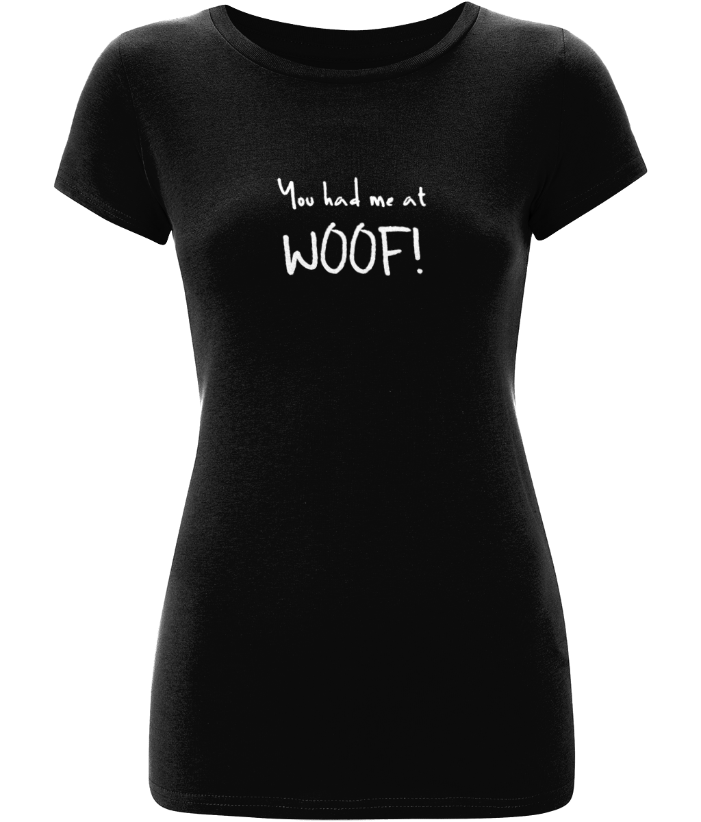 You had me at WOOF! Organic Fitted T - Black