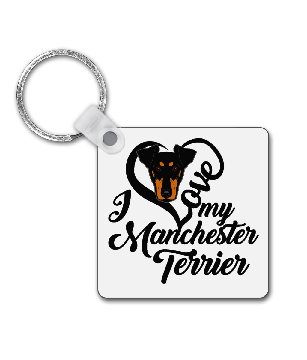 I love my Manchester Terrier Square Keyring