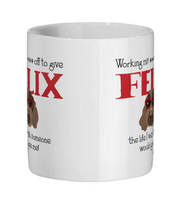 Load image into Gallery viewer, Personalised Mug - Working My **** Off!
